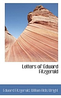 Letters of Edward Fitzgerald (Paperback)