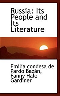 Russia: Its People and Its Literature (Paperback)