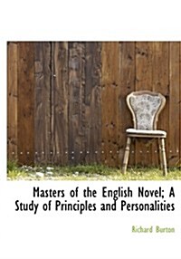 Masters of the English Novel; A Study of Principles and Personalities (Paperback)