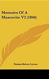 Memoirs of a Muscovite V2 (1844) (Hardcover)