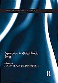 Explorations in Global Media Ethics (Paperback)