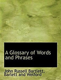 A Glossary of Words and Phrases (Paperback)