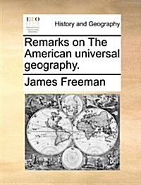 Remarks on the American Universal Geography. (Paperback)