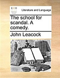 The School for Scandal. a Comedy. (Paperback)