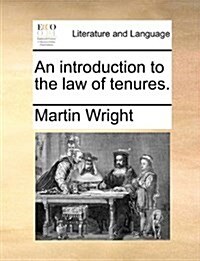 An Introduction to the Law of Tenures. (Paperback)