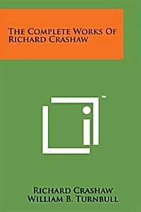 The Complete Works of Richard Crashaw (Paperback)