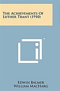 The Achievements of Luther Trant (1910) (Paperback)