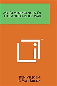 My Reminiscences of the Anglo-Boer War (Paperback)