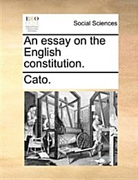 An Essay on the English Constitution. (Paperback)