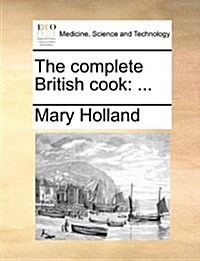 The Complete British Cook (Paperback)