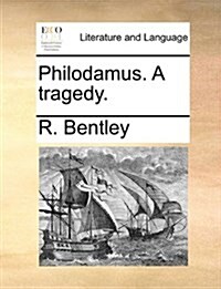 Philodamus. a Tragedy. (Paperback)