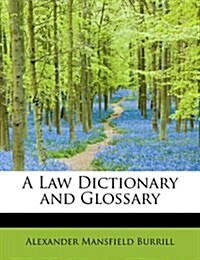 A Law Dictionary and Glossary, Volume II (Paperback)