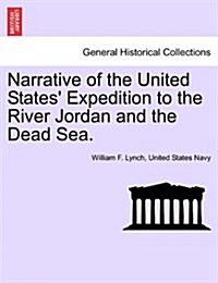 Narrative of the United States Expedition to the River Jordan and the Dead Sea. Second Edition (Paperback)