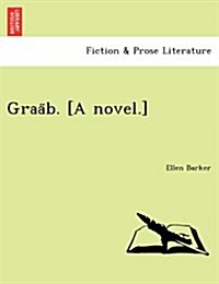 Graa B. [A Novel.] (Paperback)