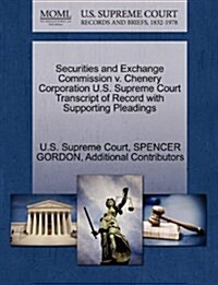 Securities and Exchange Commission V. Chenery Corporation U.S. Supreme Court Transcript of Record with Supporting Pleadings (Paperback)