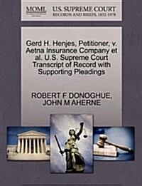 Gerd H. Henjes, Petitioner, V. Aetna Insurance Company et al. U.S. Supreme Court Transcript of Record with Supporting Pleadings (Paperback)