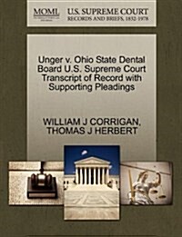 Unger V. Ohio State Dental Board U.S. Supreme Court Transcript of Record with Supporting Pleadings (Paperback)