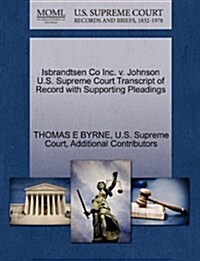 Isbrandtsen Co Inc. V. Johnson U.S. Supreme Court Transcript of Record with Supporting Pleadings (Paperback)