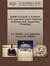 Mariko Kuniyuki V. Acheson U.S. Supreme Court Transcript of Record with Supporting Pleadings (Paperback)