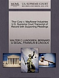 Thor Corp V. Mayflower Industries U.S. Supreme Court Transcript of Record with Supporting Pleadings (Paperback)