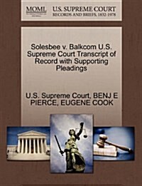 Solesbee V. Balkcom U.S. Supreme Court Transcript of Record with Supporting Pleadings (Paperback)
