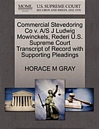 Commercial Stevedoring Co V. A/S J Ludwig Mowinckels, Rederi U.S. Supreme Court Transcript of Record with Supporting Pleadings (Paperback)