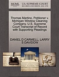 Thomas Martino, Petitioner V. Michigan Window Cleaning Company. U.S. Supreme Court Transcript of Record with Supporting Pleadings (Paperback)