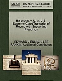 Barenblatt V. U. S. U.S. Supreme Court Transcript of Record with Supporting Pleadings (Paperback)