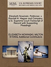 Elizabeth Nowinski, Petitioner, V. Randall H. Hagner and Company. U.S. Supreme Court Transcript of Record with Supporting Pleadings (Paperback)