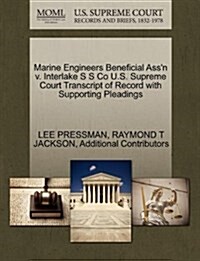 Marine Engineers Beneficial Assn V. Interlake S S Co U.S. Supreme Court Transcript of Record with Supporting Pleadings (Paperback)