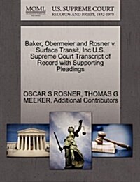 Baker, Obermeier and Rosner V. Surface Transit, Inc U.S. Supreme Court Transcript of Record with Supporting Pleadings (Paperback)