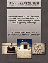 Melrose Realty Co., Inc., Petitioner, V. Loews Incorporated et al. U.S. Supreme Court Transcript of Record with Supporting Pleadings (Paperback)