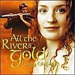 [수입] All The Rivers Gold