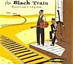 [수입] The Black Train - Railroads Rhythm (Digipack)