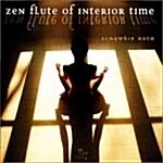 [수입] Zen Flute Of Interior Time