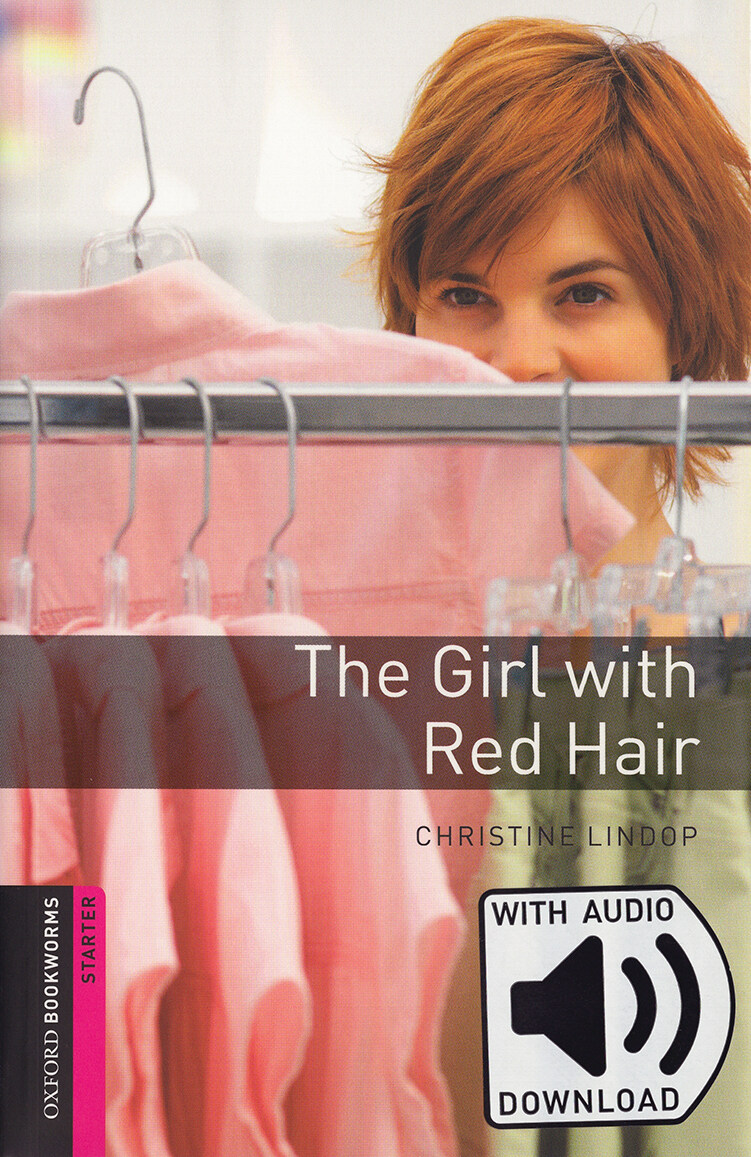 Oxford Bookworms Library Starter Level : The Girl with Red Hair (Paperback + MP3 download,  3rd Edition)