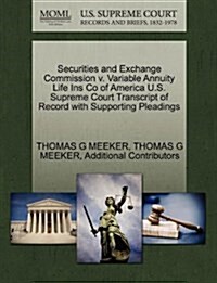 Securities and Exchange Commission V. Variable Annuity Life Ins Co of America U.S. Supreme Court Transcript of Record with Supporting Pleadings (Paperback)