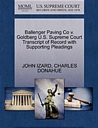 Ballenger Paving Co V. Goldberg U.S. Supreme Court Transcript of Record with Supporting Pleadings (Paperback)