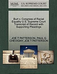 Burt V. Congress of Racial Equality U.S. Supreme Court Transcript of Record with Supporting Pleadings (Paperback)