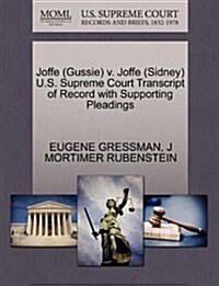 Joffe (Gussie) V. Joffe (Sidney) U.S. Supreme Court Transcript of Record with Supporting Pleadings (Paperback)