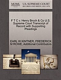 F T C V. Henry Broch & Co U.S. Supreme Court Transcript of Record with Supporting Pleadings (Paperback)