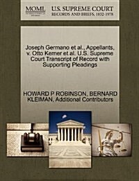 Joseph Germano et al., Appellants, V. Otto Kerner et al. U.S. Supreme Court Transcript of Record with Supporting Pleadings (Paperback)