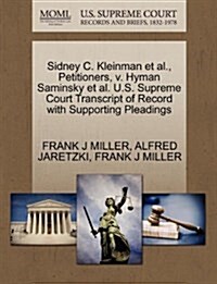 Sidney C. Kleinman et al., Petitioners, V. Hyman Saminsky et al. U.S. Supreme Court Transcript of Record with Supporting Pleadings (Paperback)