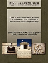 Com. of Massachusetts V. Painten U.S. Supreme Court Transcript of Record with Supporting Pleadings (Paperback)