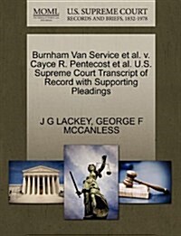 Burnham Van Service et al. V. Cayce R. Pentecost et al. U.S. Supreme Court Transcript of Record with Supporting Pleadings (Paperback)