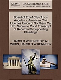 Board of Ed of City of Los Angeles V. American Civil Liberties Union of Southern Cal U.S. Supreme Court Transcript of Record with Supporting Pleadings (Paperback)