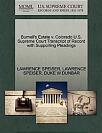 Burnells Estate V. Colorado U.S. Supreme Court Transcript of Record with Supporting Pleadings (Paperback)