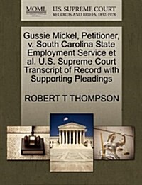 Gussie Mickel, Petitioner, V. South Carolina State Employment Service et al. U.S. Supreme Court Transcript of Record with Supporting Pleadings (Paperback)