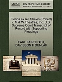 Florida Ex Rel. Shevin (Robert) V. M & W Theatres, Inc. U.S. Supreme Court Transcript of Record with Supporting Pleadings (Paperback)