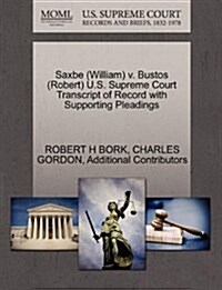 Saxbe (William) V. Bustos (Robert) U.S. Supreme Court Transcript of Record with Supporting Pleadings (Paperback)